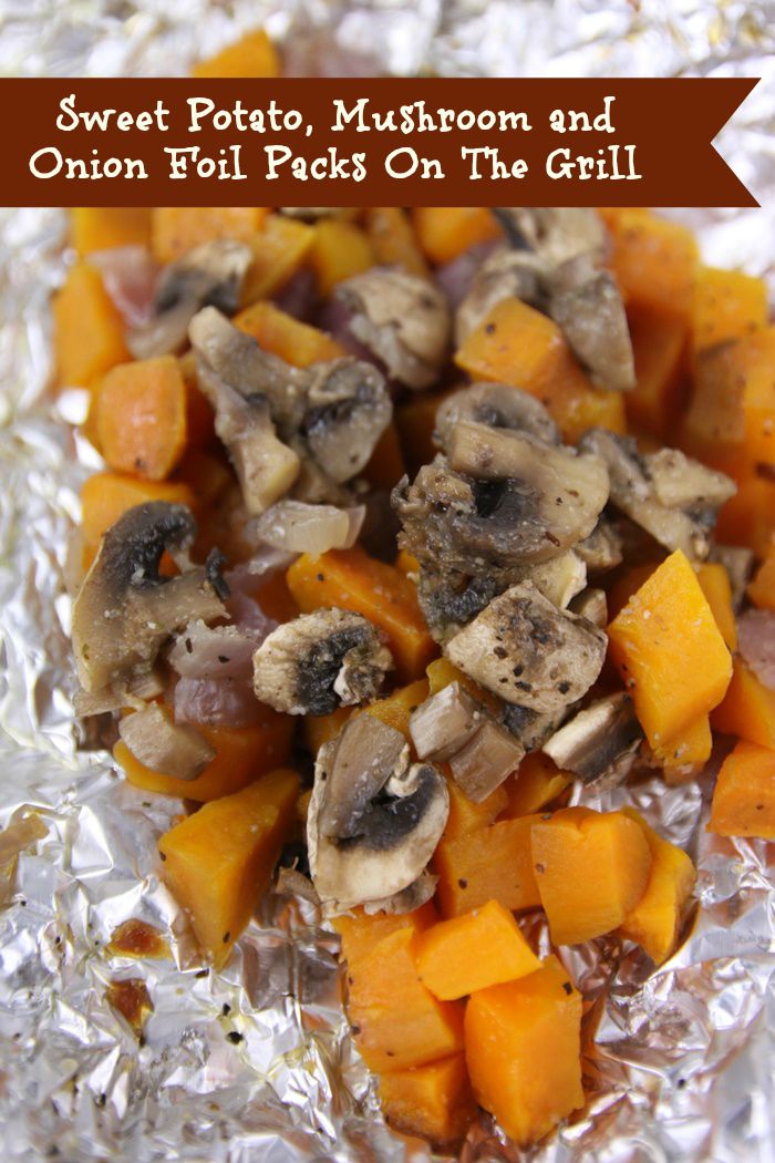 sweet potato foil pack recipe with mushrooms and onions on the grill
