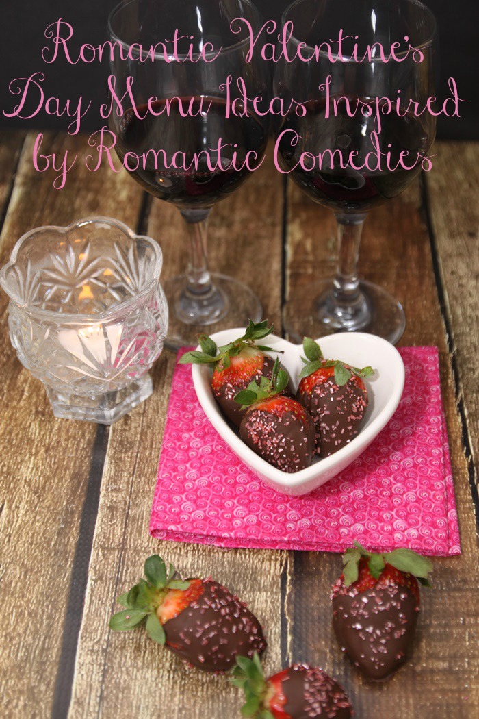 Romantic Valentine's Day Menu Ideas From Romantic Comedies